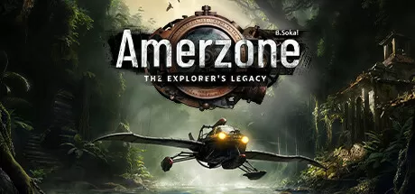 Amerzone：探险家的记忆传承／Amerzone – The Explorer’s Legacy