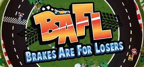 BAFL：弱鸡才刹车／BAFL – Brakes Are For Losers