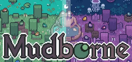 Mudborne：育蛙模拟器／Mudborne： Frog Management Sim