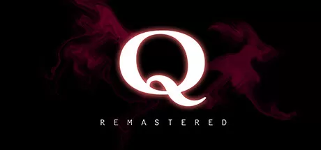 Q重制版／Q Remastered