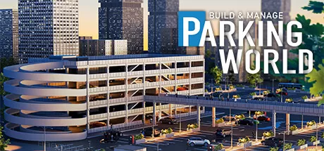 停车世界：建立与管理／Parking World： Build and Manage