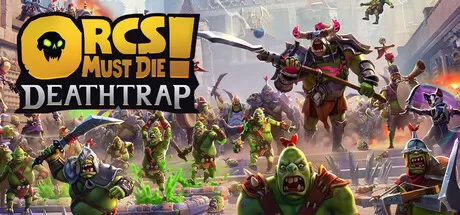 兽人必须死! 死亡陷阱／Orcs Must Die! Deathtrap／支持网络联机