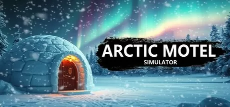 北极汽车旅馆模拟器／Arctic Motel Simulator