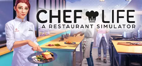 厨师生活餐厅模拟器／Chef Life A Restaurant Simulator