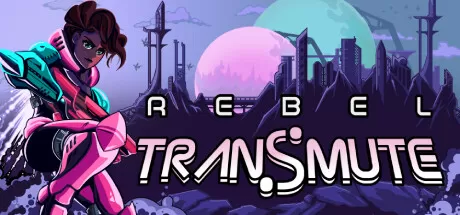 反叛转化／Rebel Transmute