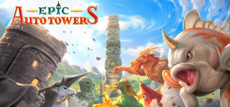 史诗自动塔防／Epic Auto Towers