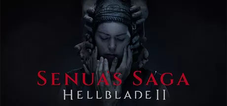 地狱之刃2：塞娜的献祭／Senua’s Saga： Hellblade II