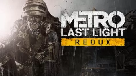 地铁：最后的曙光重置版／Metro： Last Light Redux
