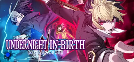 夜下降生2／UNDER NIGHT IN-BIRTH II Sys：Celes