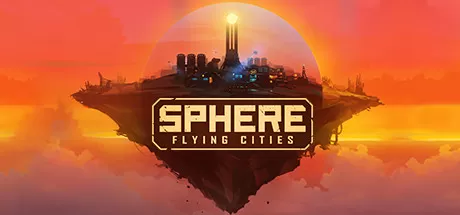 天球：飞升之城／Sphere – Flying Cities
