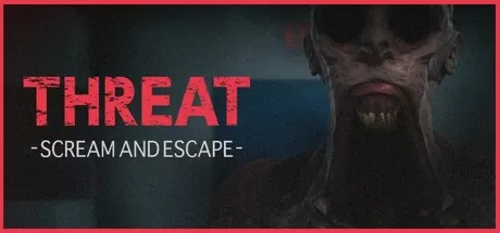 威嚇：尖叫逃亡／THREAT -SCREAM AND ESCAPE-