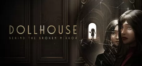 娃娃屋：破镜之谜／Dollhouse： Behind the Broken Mirror