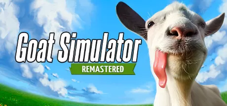山羊模拟器：重制版／Goat Simulator： Remastered