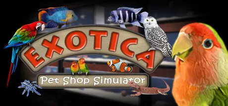异国宠物商店模拟器／Exotica： Petshop Simulator