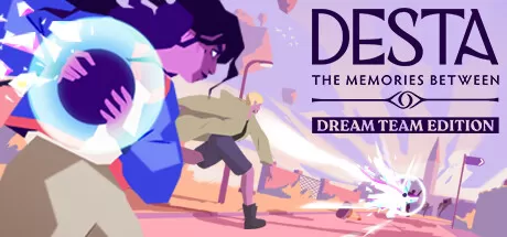 德斯塔：记忆之间／Desta： The Memories Between (Dream Team Edition)