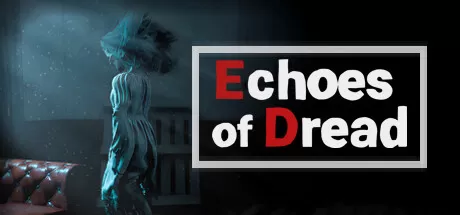 恐惧回响／Echoes of Dread