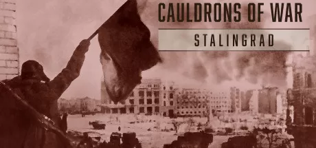 战斧：斯大林格勒／Cauldrons of War – Stalingrad