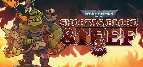 战锤40K：射手座，血与手镯／Warhammer 40,000： Shootas, Blood & Teef八蛇游戏
