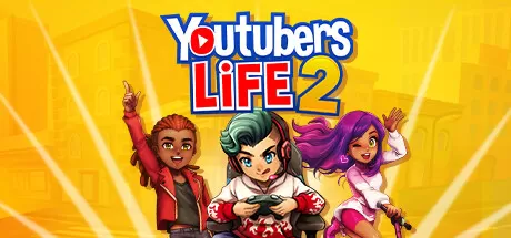 油管主播的生活2／主播模拟器2／Youtubers Life 2