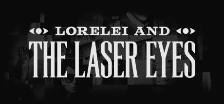 洛蕾莱与激光眼／Lorelei and the Laser Eyes