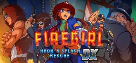 消防女孩：急救先锋／Firegirl： Hack ‘n Splash Rescue
