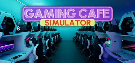 游戏咖啡馆模拟／Gaming Cafe Simulator