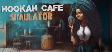 烟咖啡馆模拟器／Hookah Cafe Simulator