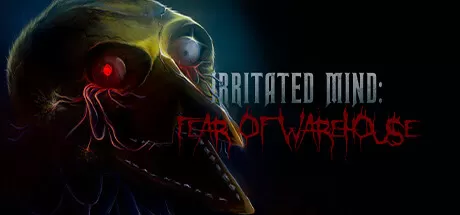 烦躁的心灵：仓库恐惧／Irritated Mind： Fear of Warehouse
