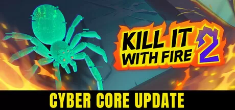 燃烧吧，蜘蛛2／Kill It With Fire 2