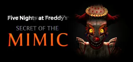 玩具熊的五夜后宫：模仿者的秘密／Five Nights at Freddy’s： Secret of the Mimic