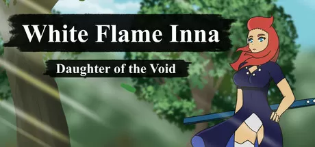 白焰之灵：虚空之女／White Flame Inna： Daughter of the Void