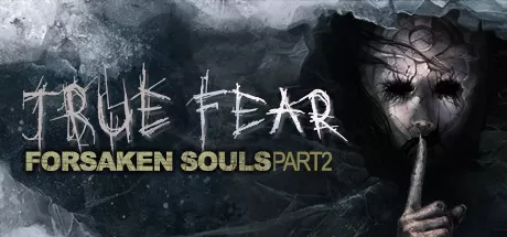 真实恐惧：被遗弃的灵魂2／True Fear： Forsaken Souls Part 2