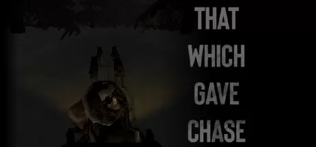 给予追捕的人／That Which Gave Chase