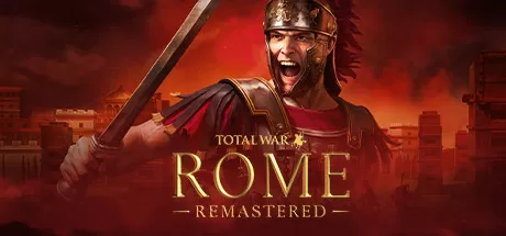 罗马：全面战争重制版／全面战争：罗马重制版／Total War： ROME REMASTERED