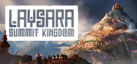 肋萨拉：顶峰王国／Laysara： Summit Kingdom