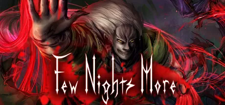 血夜再临／Few Nights More