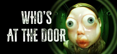 谁在门外？／Who’s at the door？／（STEAM：￥19.80）