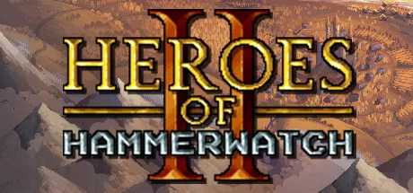 铁锤守卫英雄传2／Heroes of Hammerwatch II