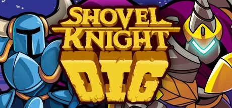 铲子骑士：挖掘／Shovel Knight Dig