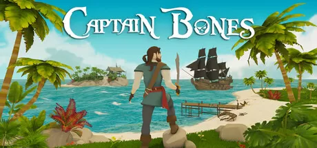 骨头船长：海盗之旅／Captain Bones ： A Pirate’s Journey／（STEAM：￥70.00）