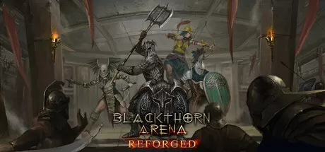 黑荆棘角斗场：重铸版／Blackthorn Arena： Reforged